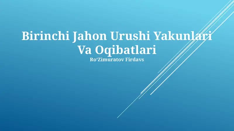 Birinchi Jahon Urushi Yakunlari Va Oqibatlari