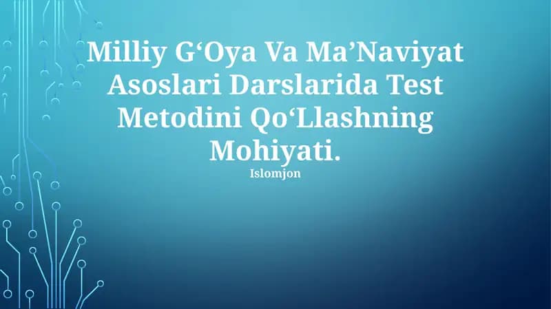 Milliy G‘Oya Va Ma’Naviyat Asoslari Darslarida Test Metodini Qо‘Llashning Mohiyati