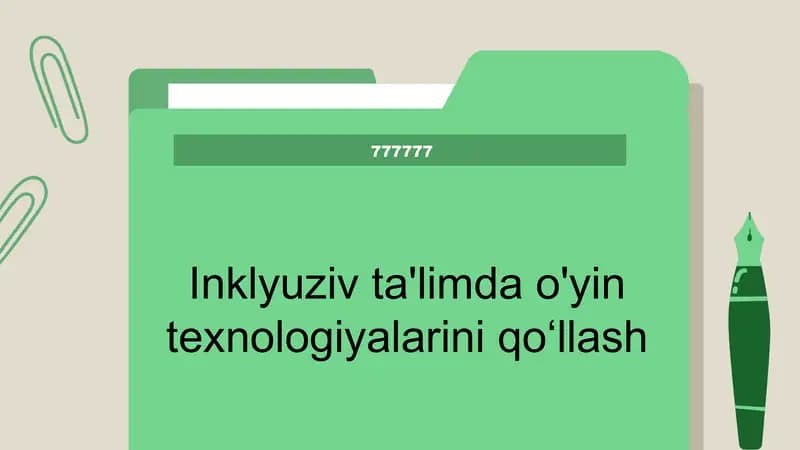 Inklyuziv taʼlim oʻyin texnologiyasidan foydalanish