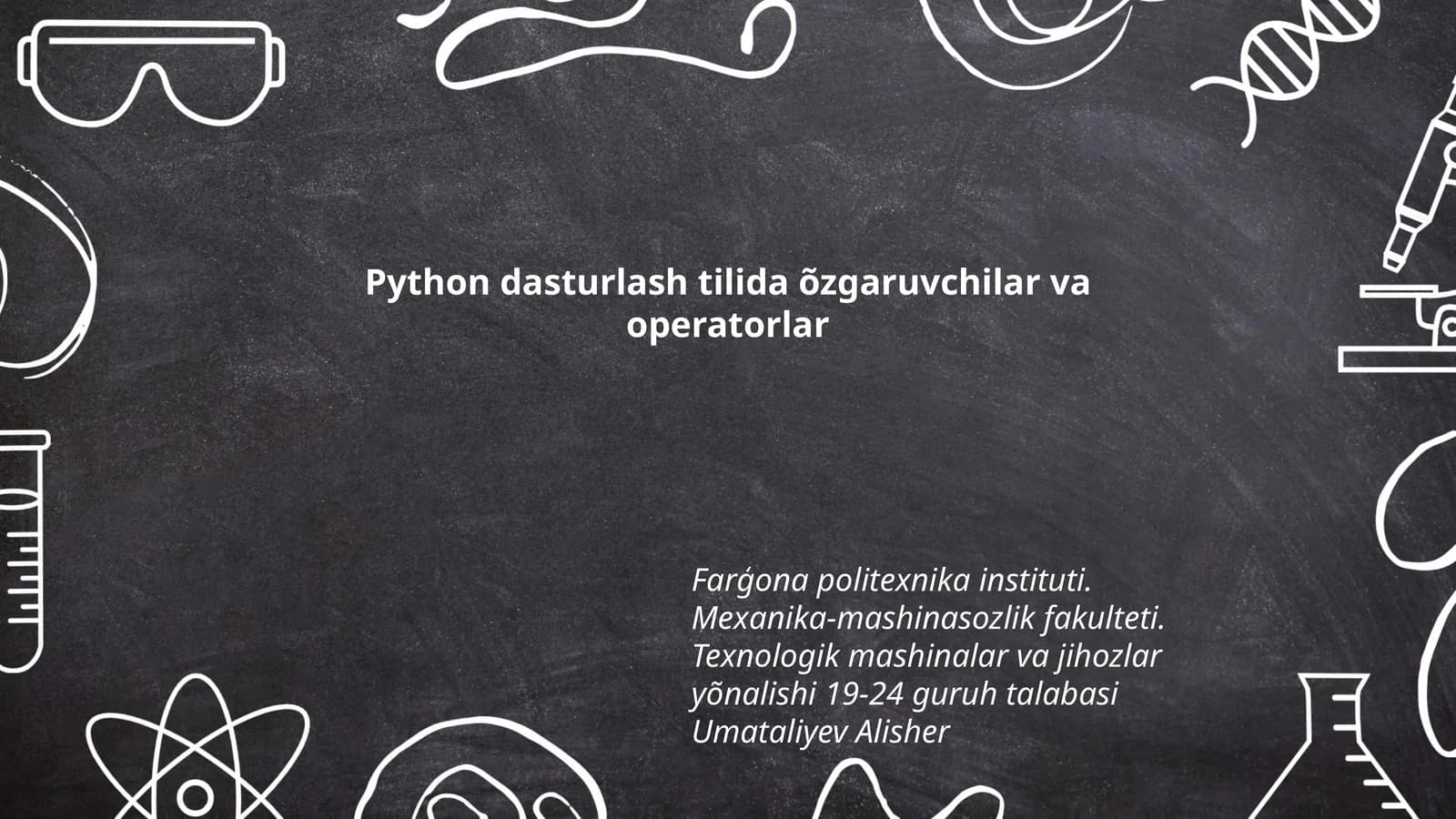 Python dasturlash tilida õzgaruvchilar va operatorlar