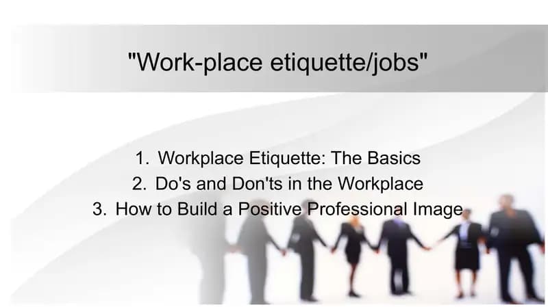 Workplace Etiquette: The Basics