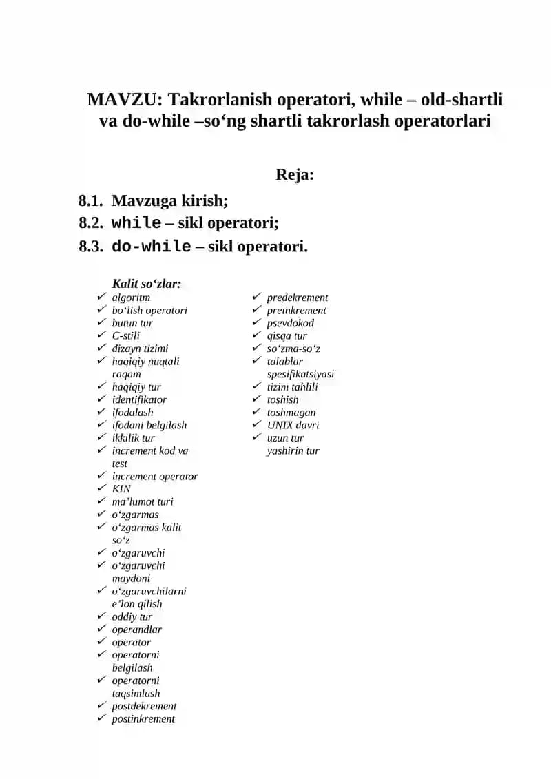 Takrorlanish operatori, while – old-shartli va do-while –so‘ng shartli takrorlash operatorlari