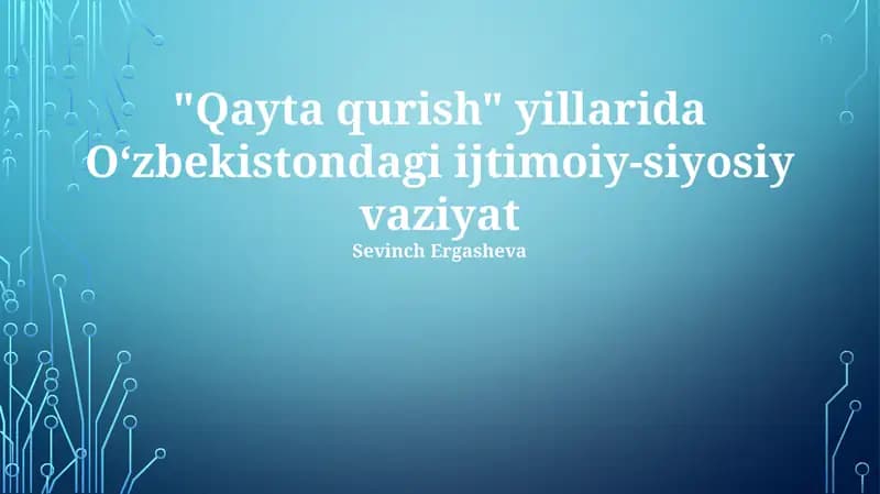 Qayta qurish - Oʻzbekistondagi ijtimoiy-siyosiy vaziyat