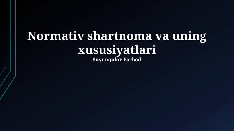 Normativ shartnoma va uning xususiyatlari