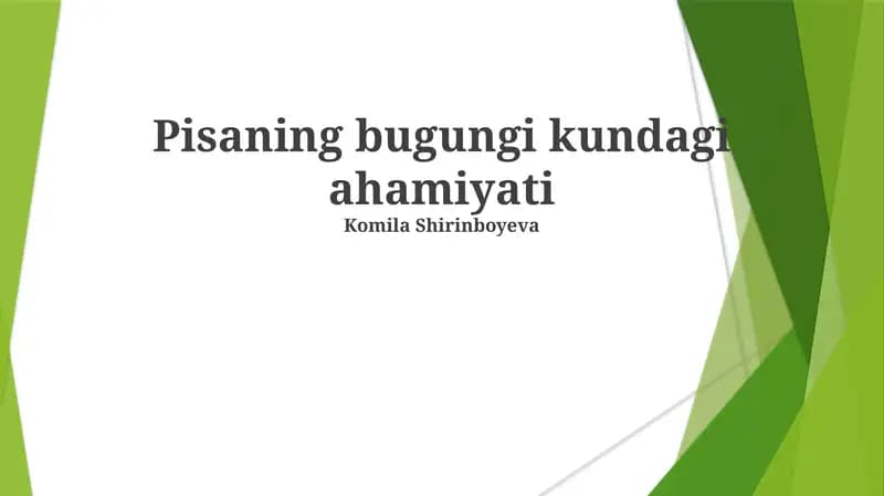Pisaning bugungi kundagi ahamiyati