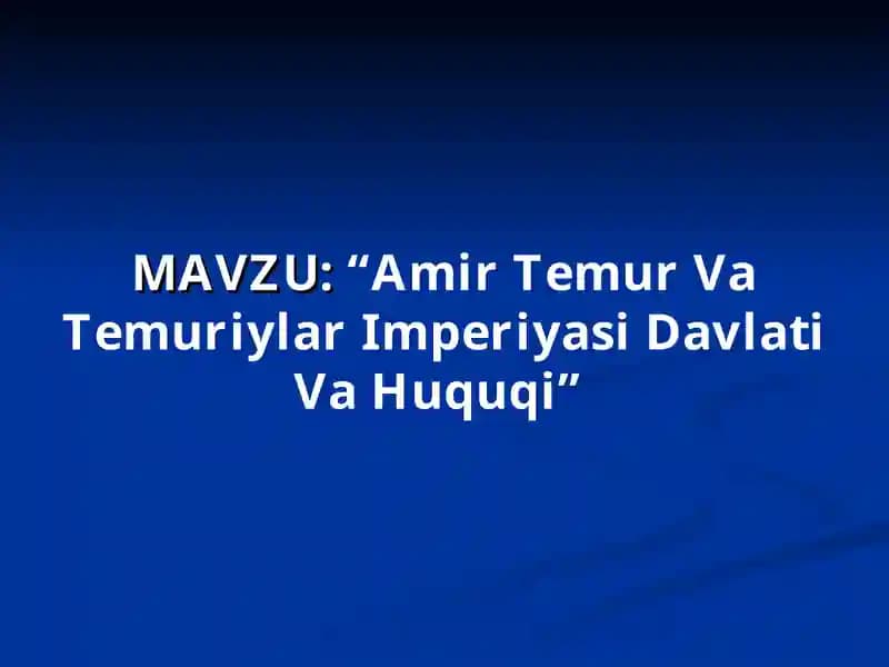 Amir Temur Va TemuriylarImperiyasi Davlati Va Huquqi