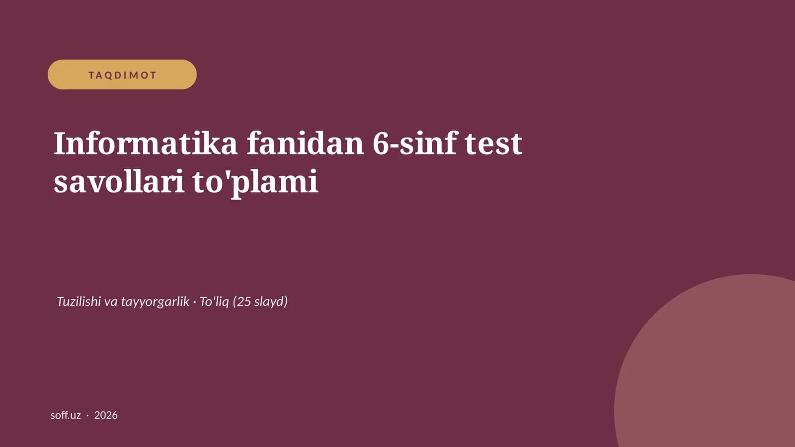 Informatika fanidan 6-sinf test savollari to'plami