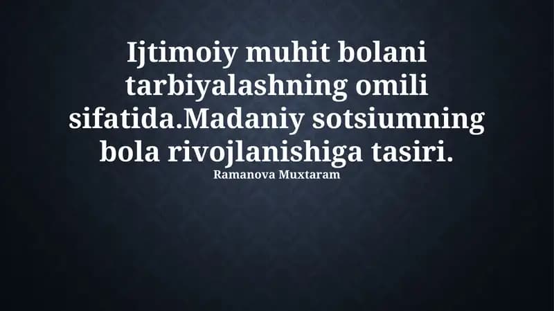 Ijtimoiy Muhit Bolani Tarbiyalashda Omil Sifatida
