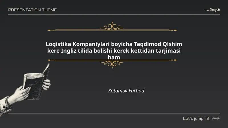 Logistika Kompaniylari boyicha Taqdimod Qlshim kere Ingliz tilida bolishi kerek kettidan tarjimasi ham