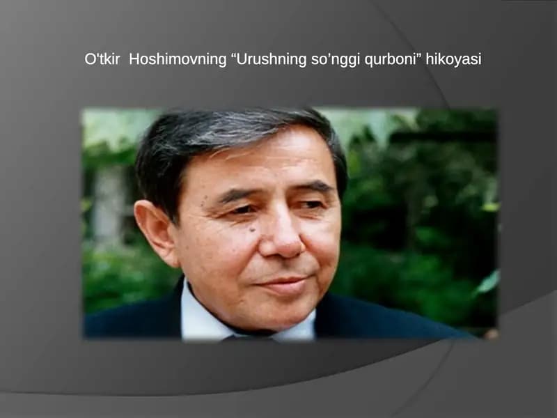 O‘tkir Hoshimovning “Urushning so’nggi qurboni” hikoyasi