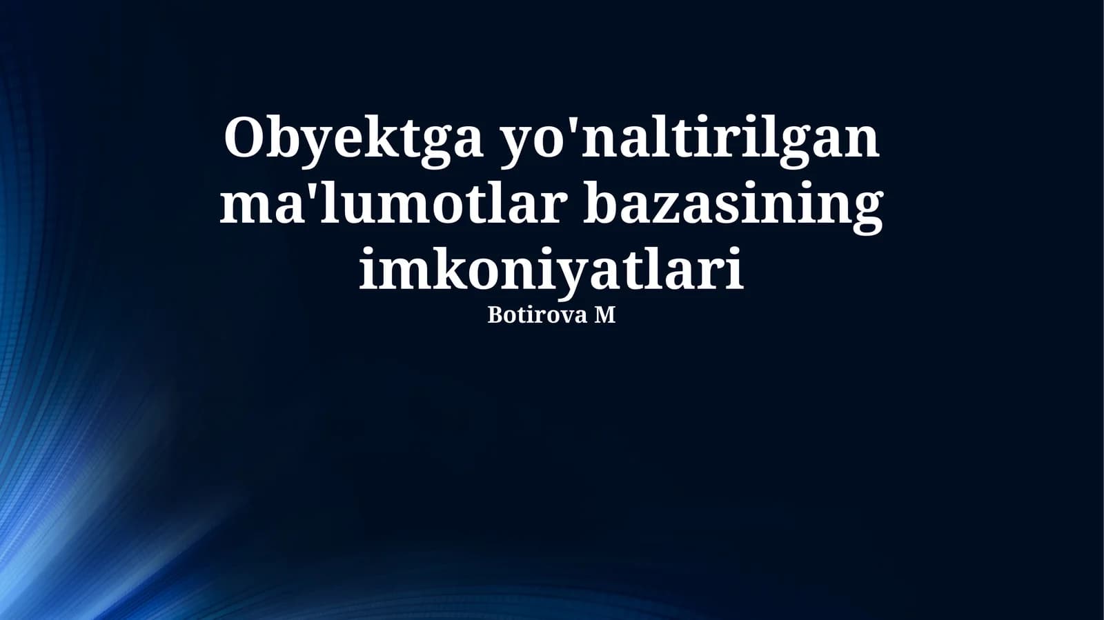 Obyektga yo'naltirilgan ma'lumotlar bazasining imkoniyatlari