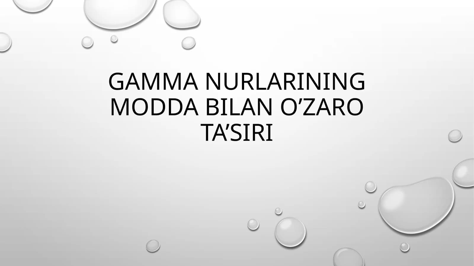 Gamma nurlarining modda bilan o’zaro ta’siri