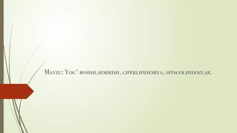 Yog' bosish,semirish, giperlipidermiya sfingolipidozlar