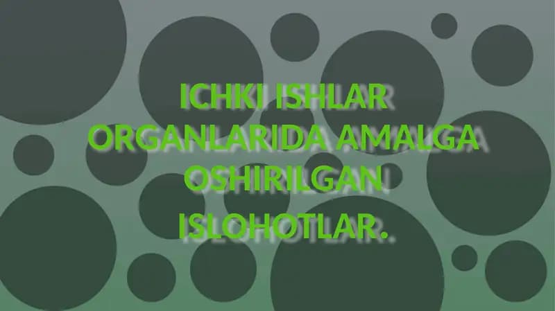 ICHKI ISHLAR ORGANLARIDA AMALGA OSHIRILGAN ISLOHOTLAR