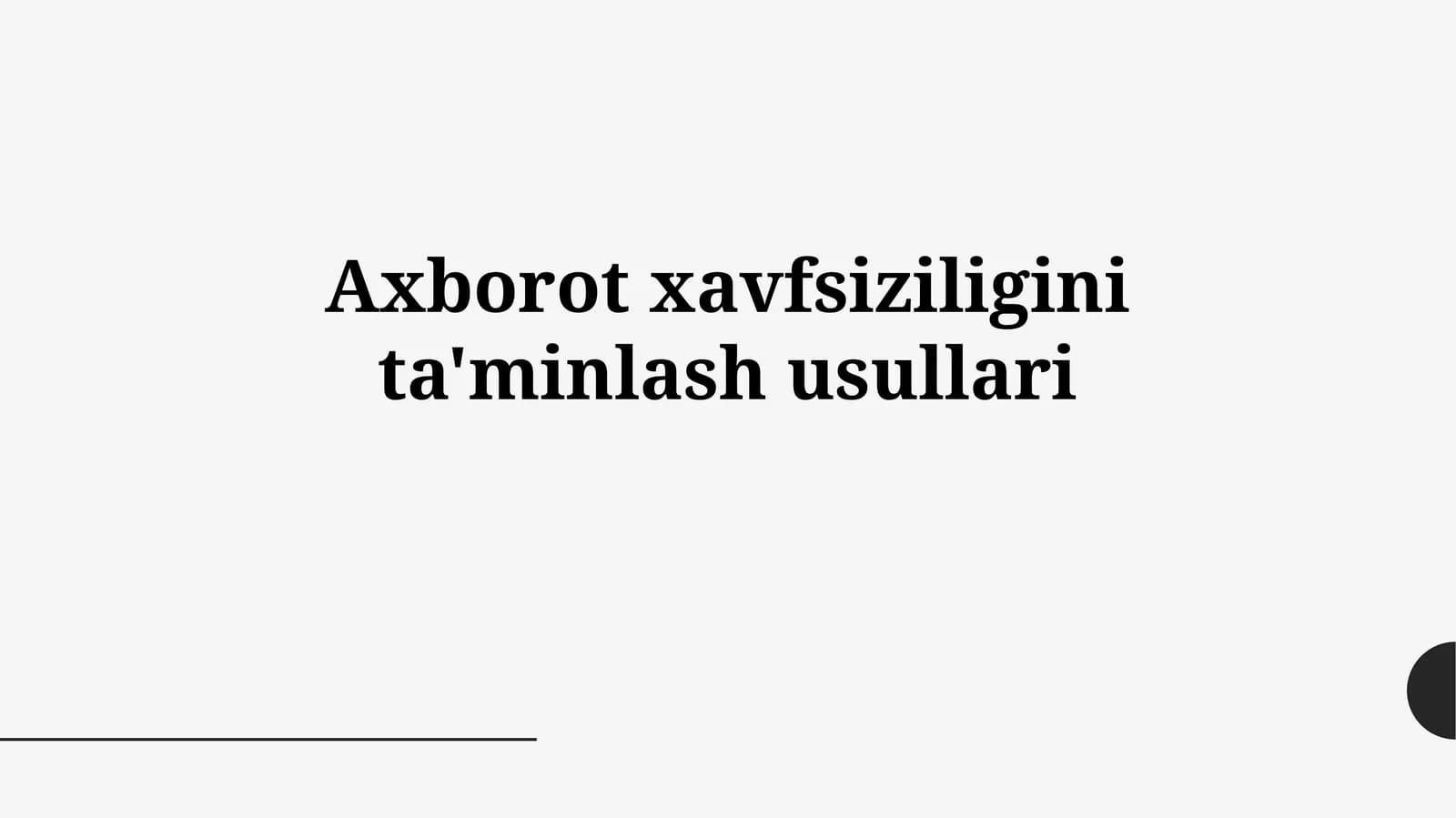 Axborot xavfsizligini ta'minlash usullari