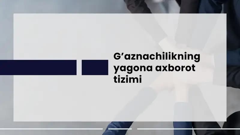 G’aznachilikning yagona axborot tizimi