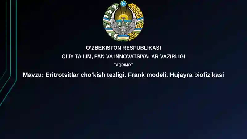 Eritrotsitlar cho'kish tezligi. Frank modeli. Hujayrabiofizikasi