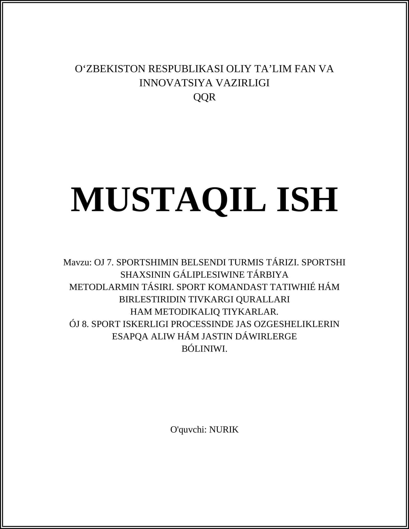 SPORTSHIMIN BELSENDI TURMIS TÁRIZI. SPORTSHI SHAXSININ GÁLIPLESIWINE TÁRBIYA METODLARMIN TÁSIRI. SPORT KOMANDAST TATIWHIÉ HÁM BIRLESTIRIDIN TIVKARGI QURALLARI HAM METODIKALIQ TIYKARLAR