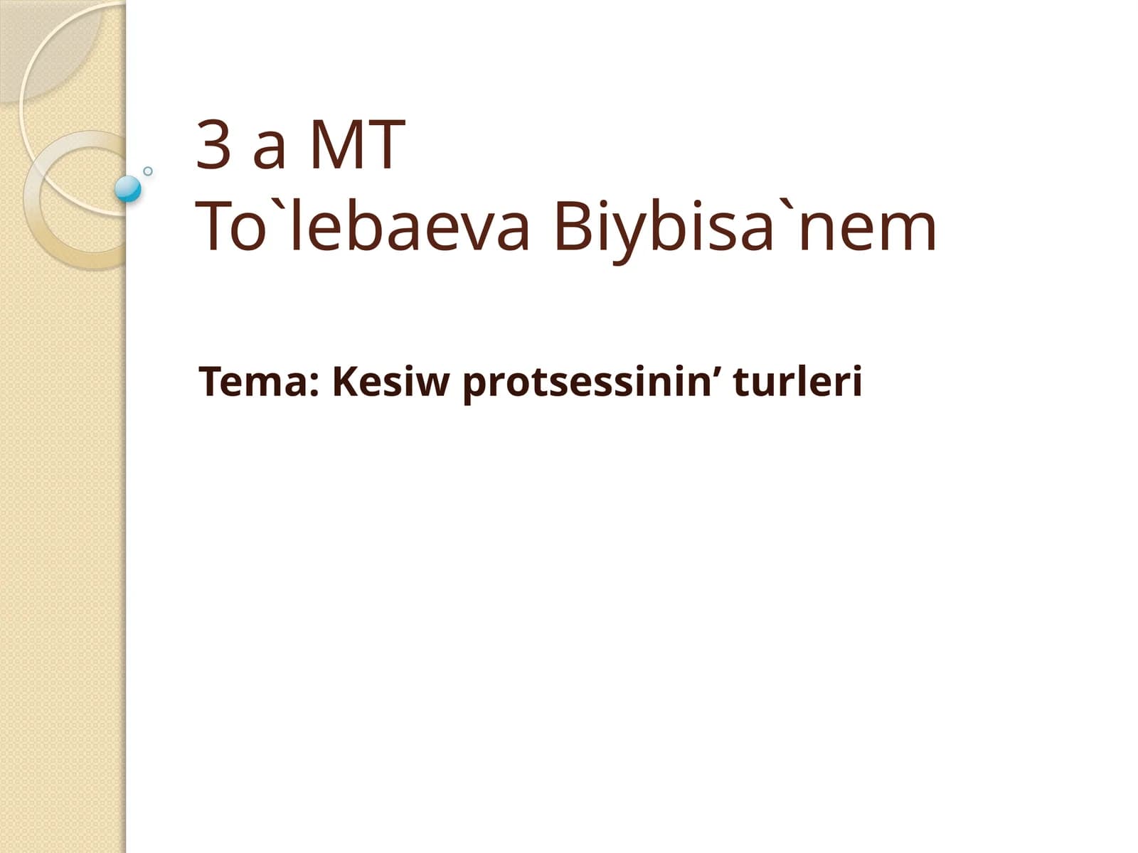 Kesish protsessi’ turlari