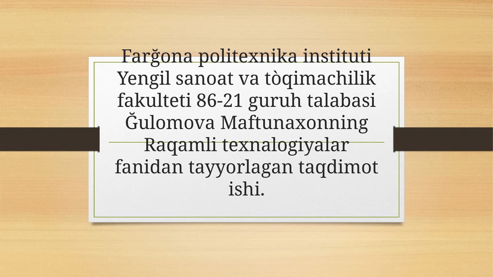 Raqamli texnologiyalar fanidan tayyorlagan taqdimot ishi