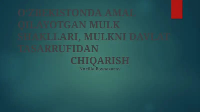 Oʻzbekistonda Amal Qilayotgan Mulk Shakllari, Mulkni Davlat Tasarrufidan Chiqarish