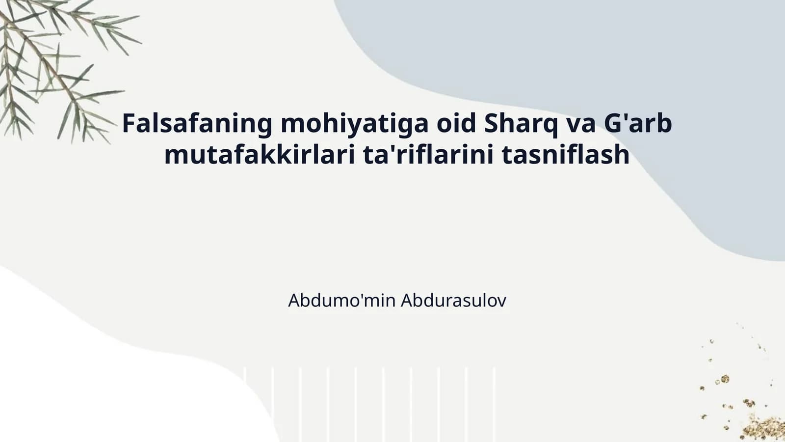 Falsafaning mohiyatiga oid Sharq va G'arb mutafakkirlari ta'riflarini tasniflash
