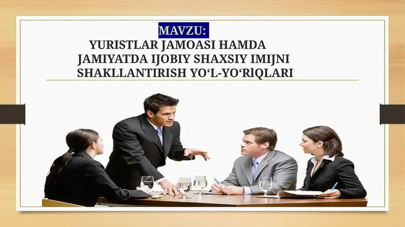 YURISTLAR JAMOASI HAMDA    JAMIYATDA IJOBIY SHAXSIY IMIJNI SHAKLLANTIRISH YO‘L-YO‘RlQLARI