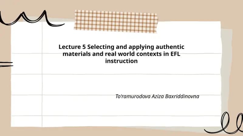 Selecting and applying authentic materials and real world contexts in EFL instruction