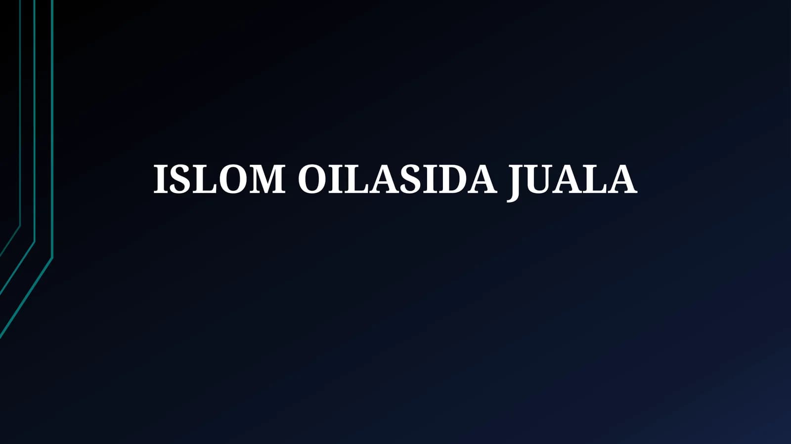 ISLOM OILASIDAJUALA