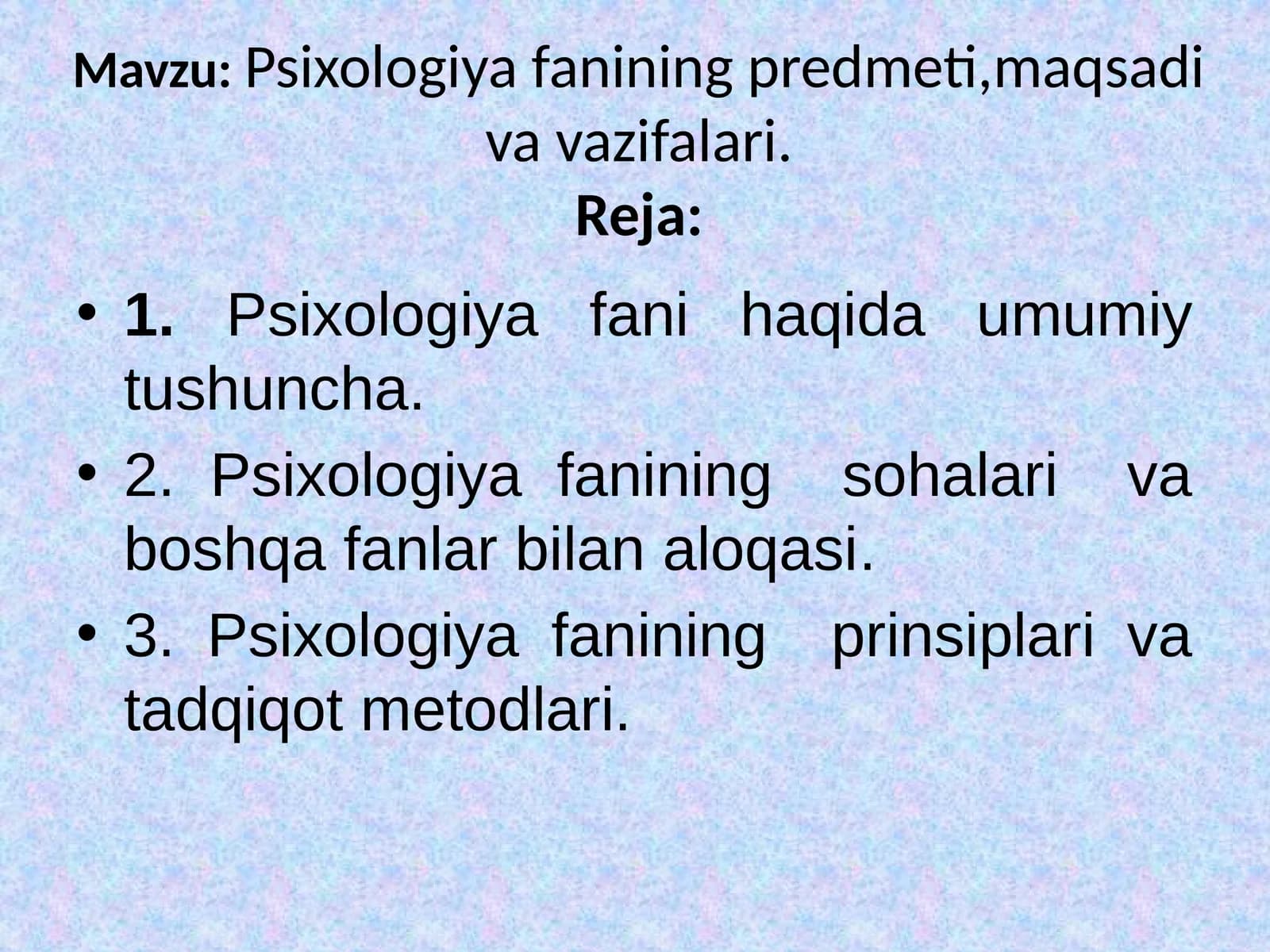 Psixologiyafanining predmeti, maqsadi va vazifalari