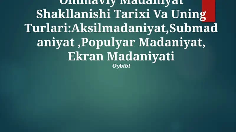 Ommaviy Madaniyat Shakllanishi Tarixi Va Uning Turlari