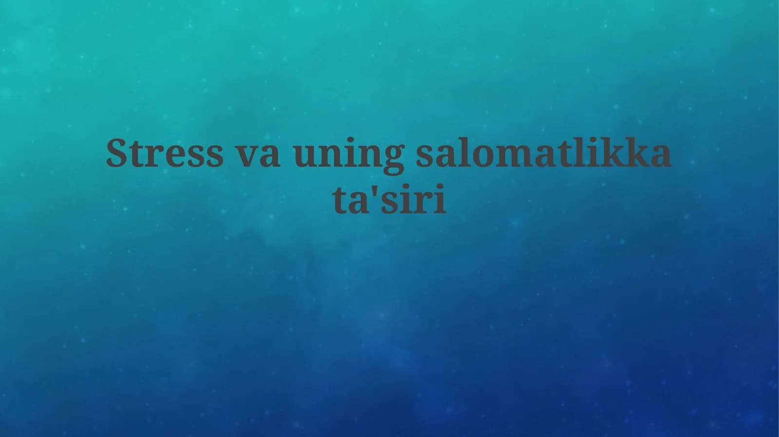 Stress va uning salomatlikka ta'siri