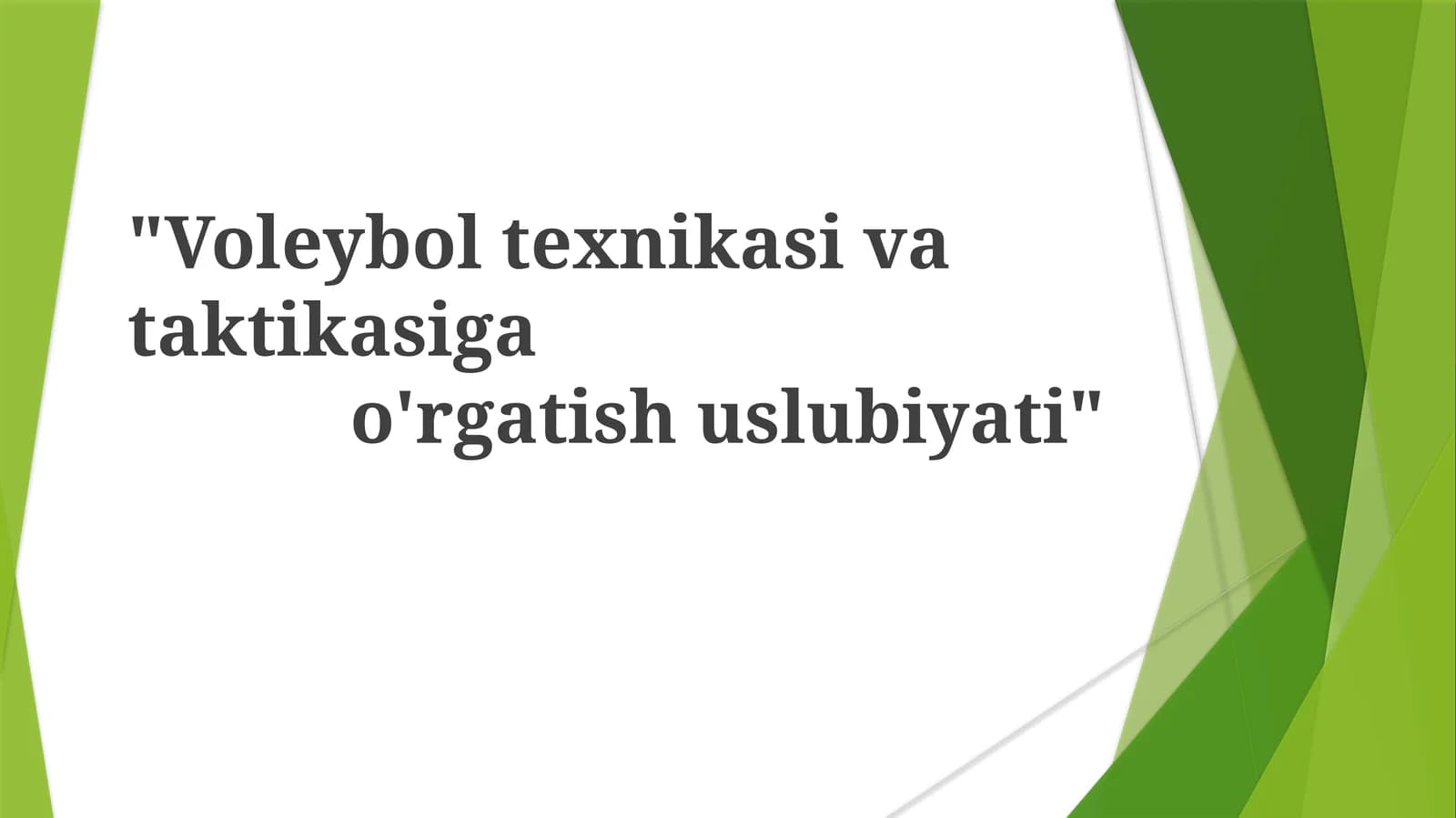 Voleybolt texnikasi va taktikasini o'rgatish uslubiyati