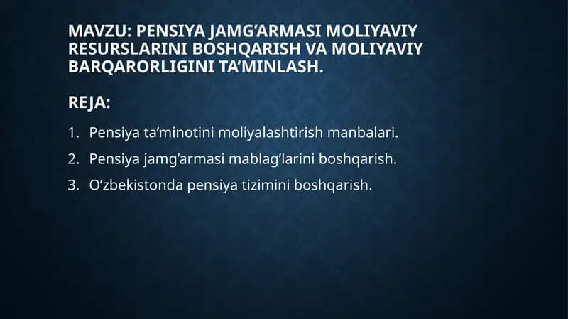 Pensiya jamg'armasi moliyaviy resurslarini boshqarish va moliyaviy barqarorligini ta'minlash