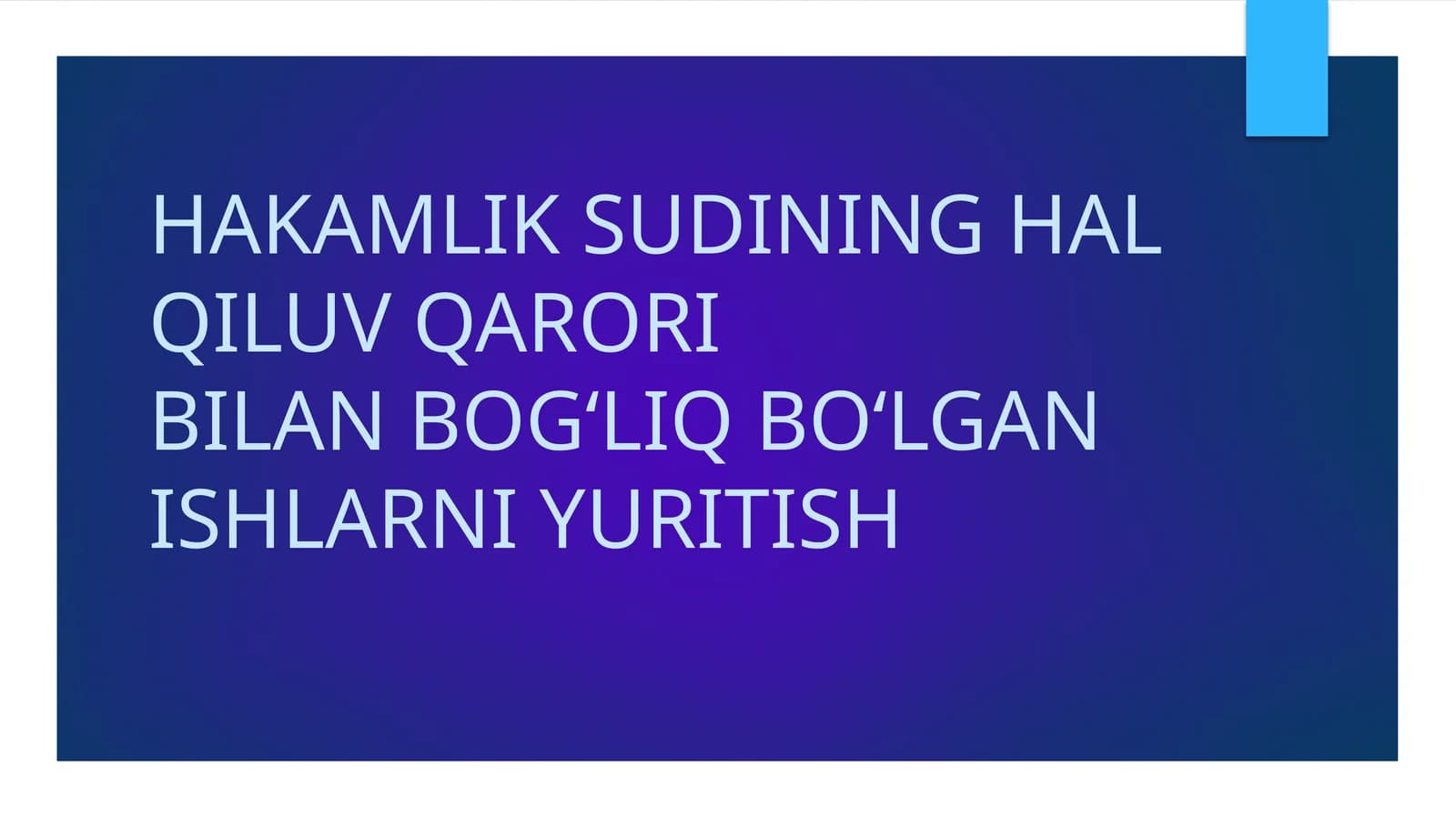 Hakamlik Sudining Hal Qiluv Qaroribilan Bog‘lan Ishlarni Yuritish
