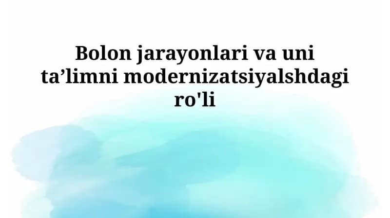 Bolonya jarayonlari va uni taʼlimni modernizatsiyalshdagi ro'li