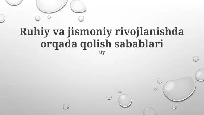 Ruhiy va jismoniy rivojlanishda orqada qolish sabablari