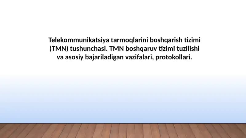 Telekommunikatsiyatarmoqlarini boshqarish tizimi (TMN) tushunchasi