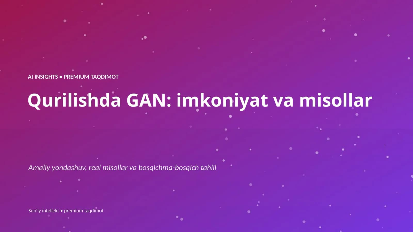 AI INSIGHTS • PREMIUM TAQDIMOT