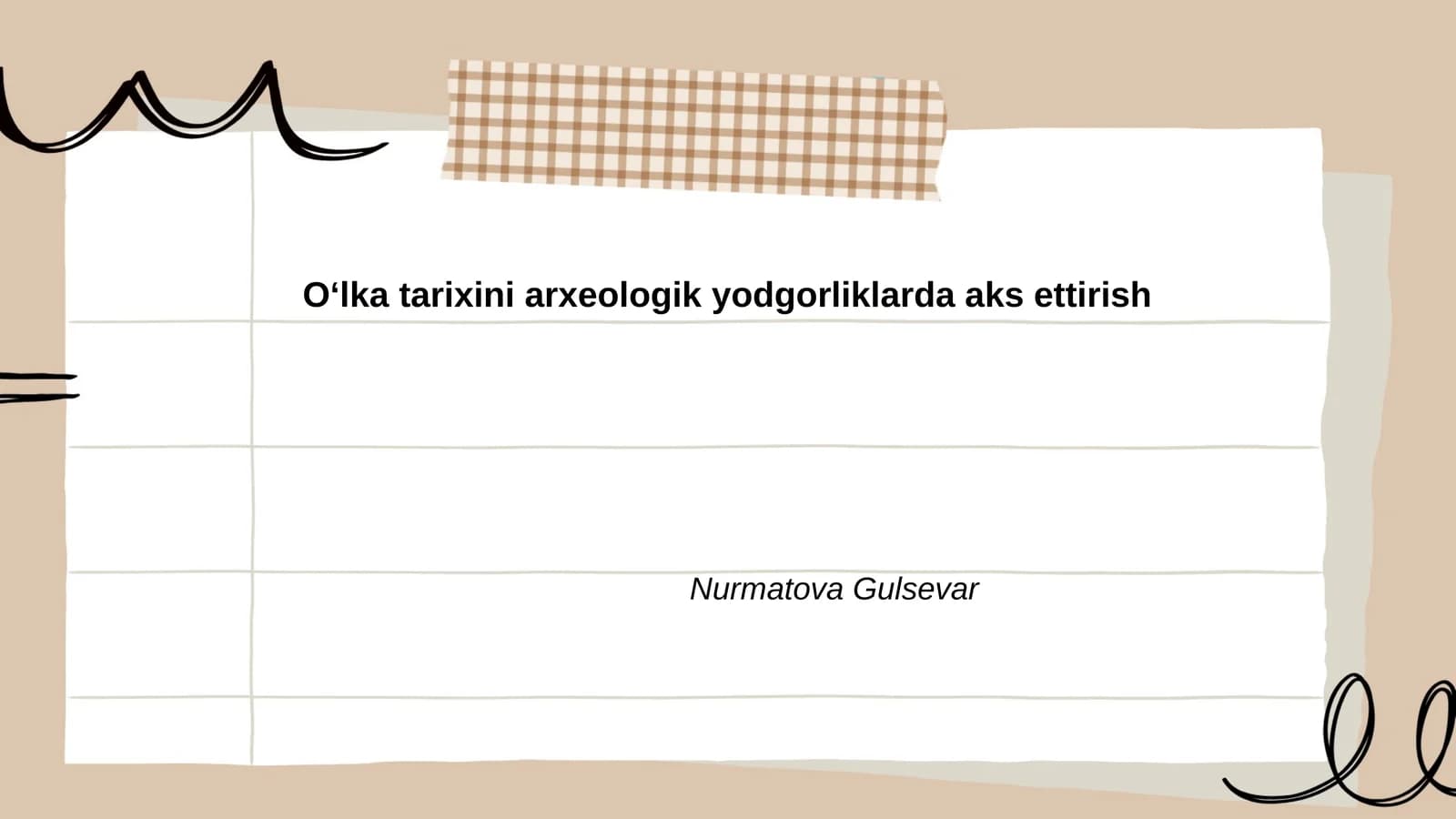 Arxeologik yodgorliklarda oʻlka tarixini arxeologik yodgorliklarda aks ettirish