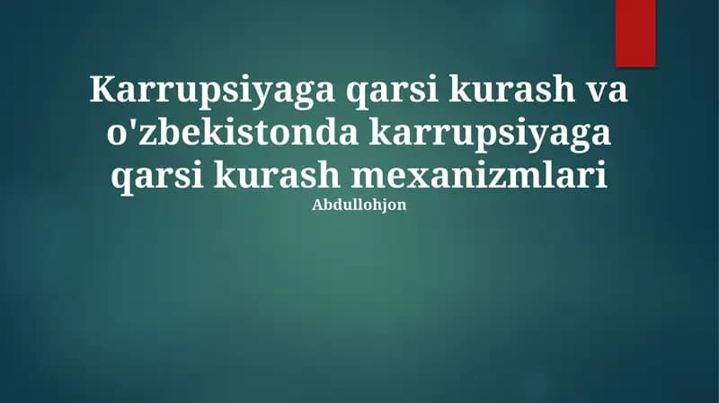 Karrupsiyaga qarsi kurash va o'zbekistonda karrupsiyaga qarsi kurash mexanizmlari