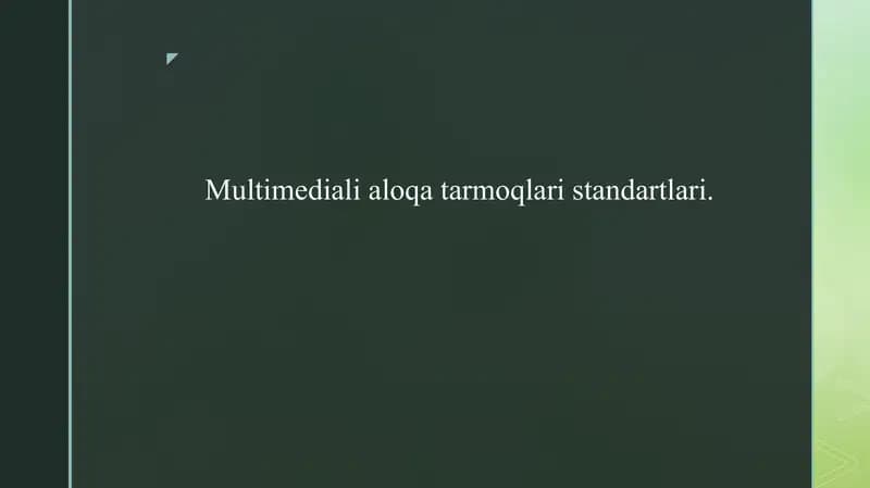 Multimediali aloqa tarmoqlari standartlari.
