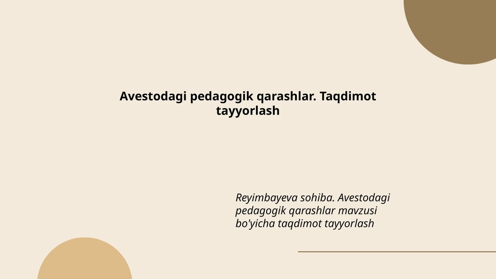 Avestodagi pedagogik qarashlar. Taqdimot tayyorlash