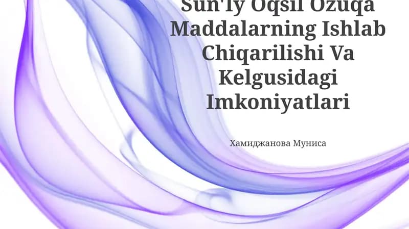 Sun'Iy Oqsil Ozuqa Maddalarning Ishlab Chiqarilishi Va Kelgusidagi Imkoniyatlari