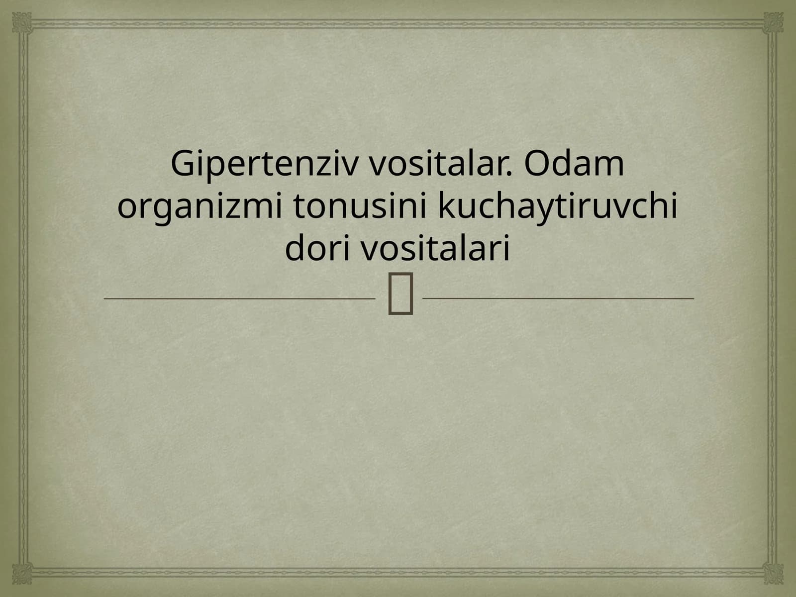 Gipertenziv vositalar. Odam organizmi tonusini kuchaytiruvchi dorivotalari