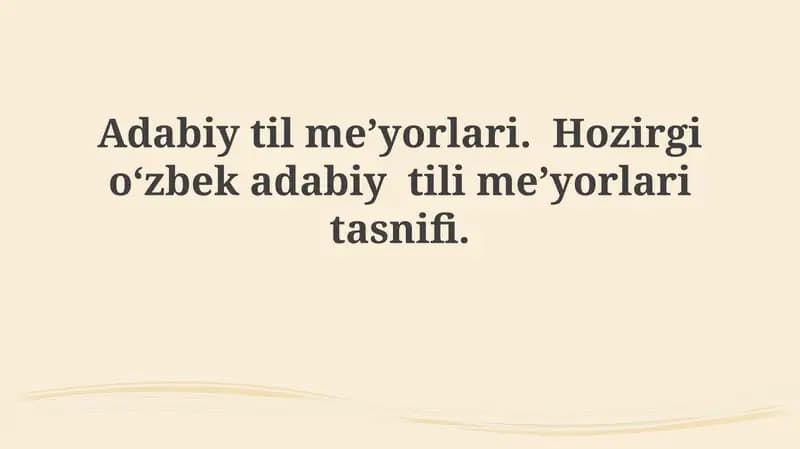 Adabiytilmeʼyorlari.Hozirgioʻzbekadabiytilimeʼyorlaritasnifi