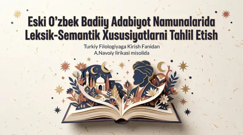 Eskhlil zbek badiiy adabiyot Namunalarida Leksik-semantik xususiyatlarni Tahlil Etish