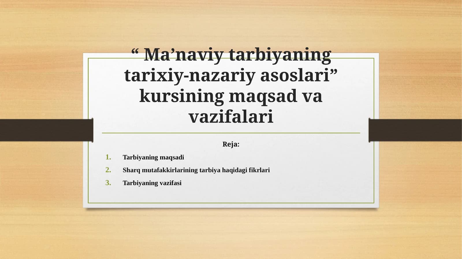 Ma’naviy tarbiyaning tarixiy-nazariy asoslari” kursining maqsad va vazifalari