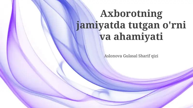 Axborotning jamiyatda tutgan o'rni va ahamiyati