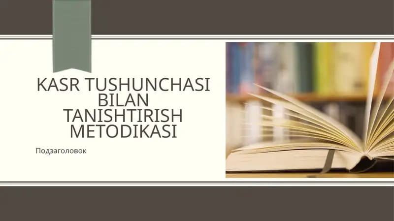 Kasrtushunchasi bilan tanishtirish metodikasi
